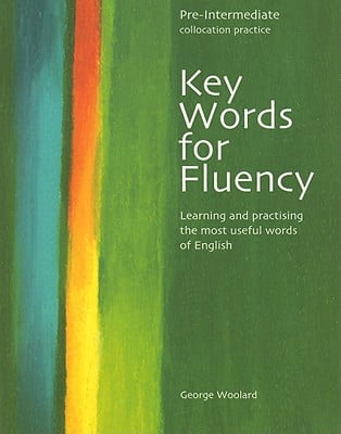 Key Words for Fluency Intermediate: Learning and practising the most useful words of English